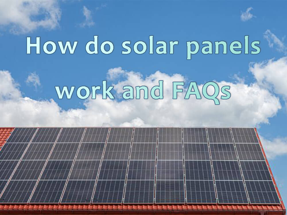 太陽能電池板的工作原理和常見問題解答